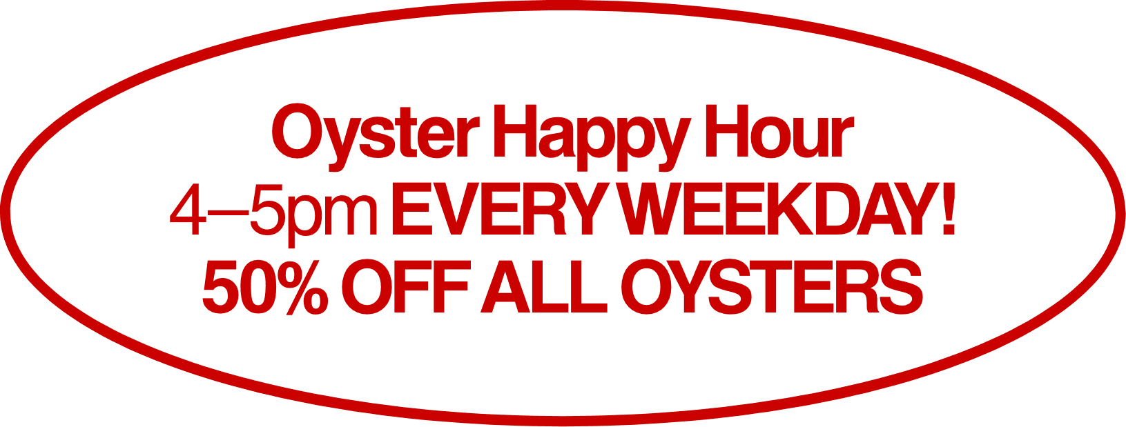 Happy Hour 4pm-5pm Every Day